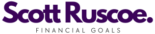 Scott Ruscoe Financial Goals